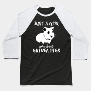 Just A Girl Who Loves Guinea Pigs Baseball T-Shirt